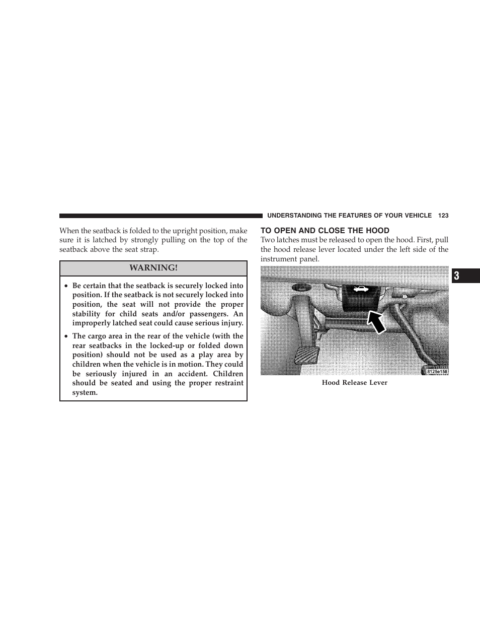 To open and close the hood, Folding rear seat — if equipped | Dodge 2008 Charger SRT8 User Manual | Page 125 / 442