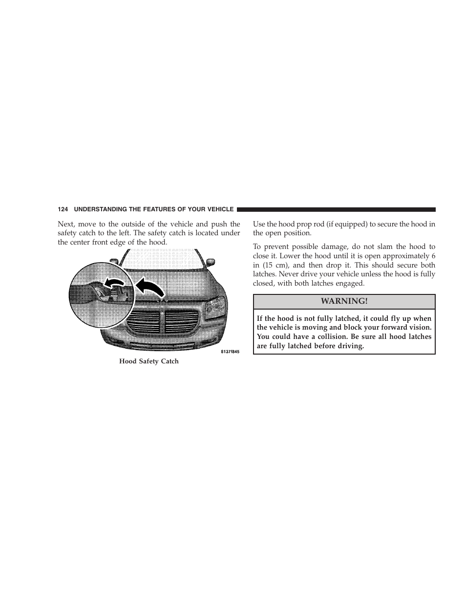 Lights, To open and close the hood | Dodge 2008 Charger SRT8 User Manual | Page 126 / 442