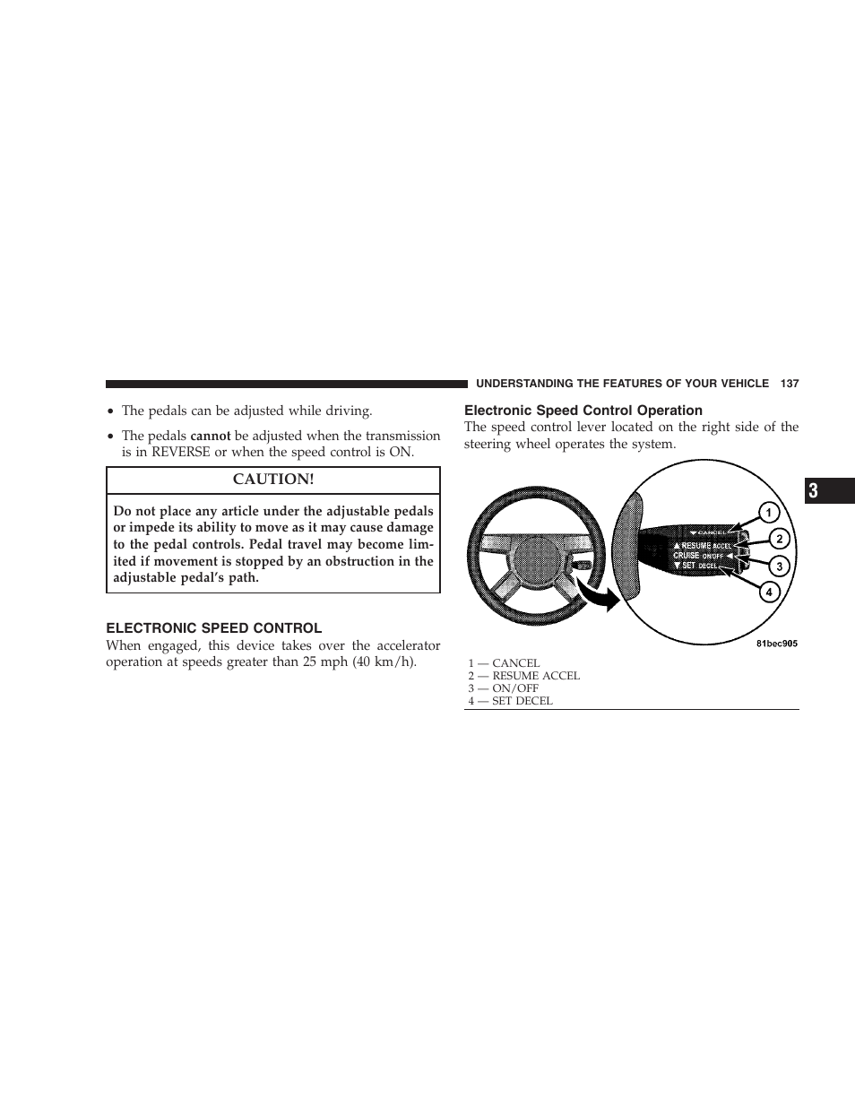 Electronic speed control, Electronic speed control operation, Adjustable pedals — if equipped | Dodge 2008 Charger SRT8 User Manual | Page 139 / 442