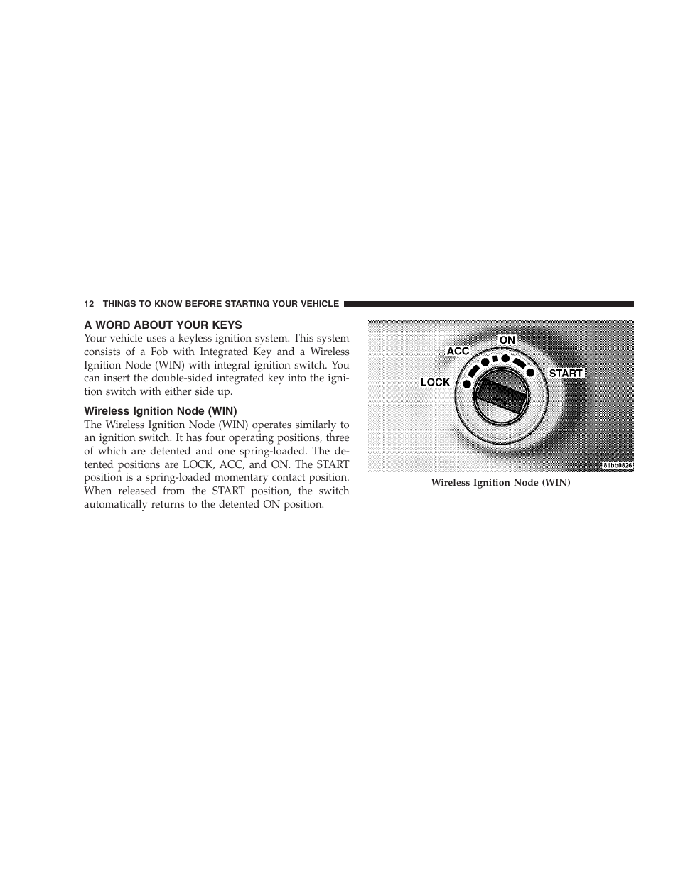 A word about your keys, Wireless ignition node (win), Fob with integrated key | Dodge 2008 Charger SRT8 User Manual | Page 14 / 442