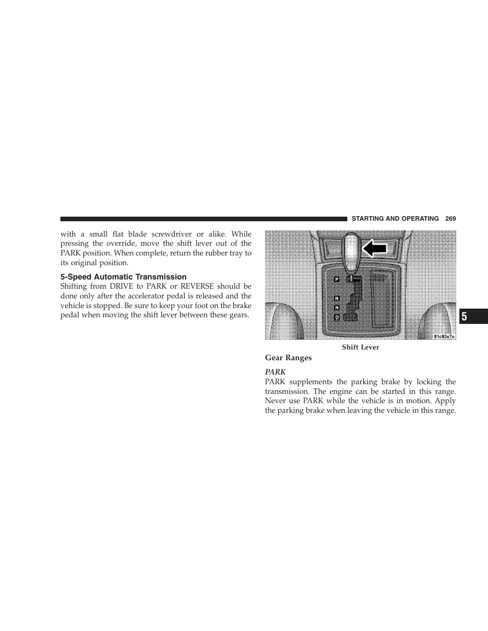 Speed automatic transmission, If engine fails to start | Dodge 2008 Charger SRT8 User Manual | Page 271 / 442