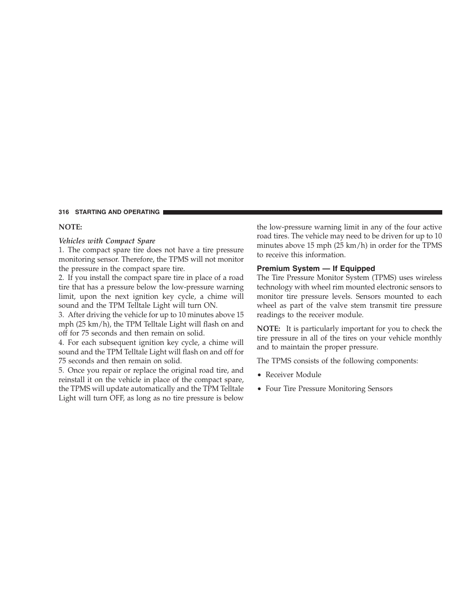 Premium system - if equipped, Snow tires | Dodge 2008 Charger SRT8 User Manual | Page 318 / 442