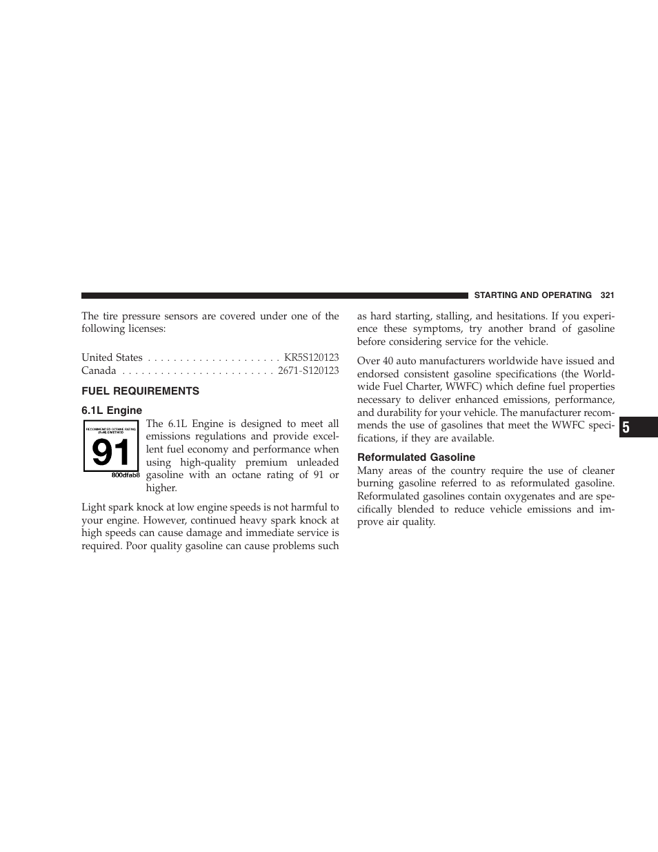 Fuel requirements, 1l engine, Reformulated gasoline | Base system — if equipped | Dodge 2008 Charger SRT8 User Manual | Page 323 / 442