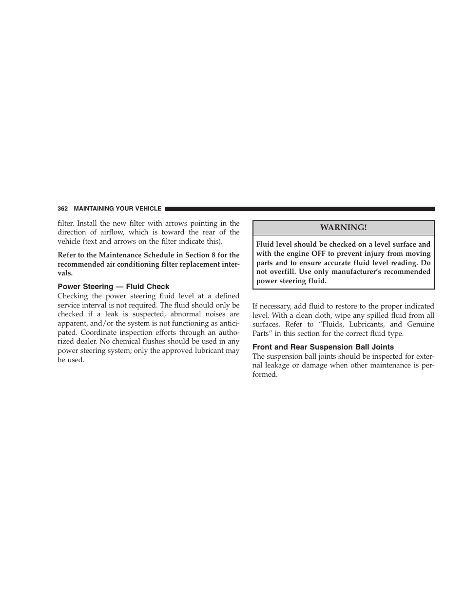 Power steering - fluid check, Front and rear suspension ball joints, Authorized dealer service | Maintenance procedures | Dodge 2008 Charger SRT8 User Manual | Page 364 / 442