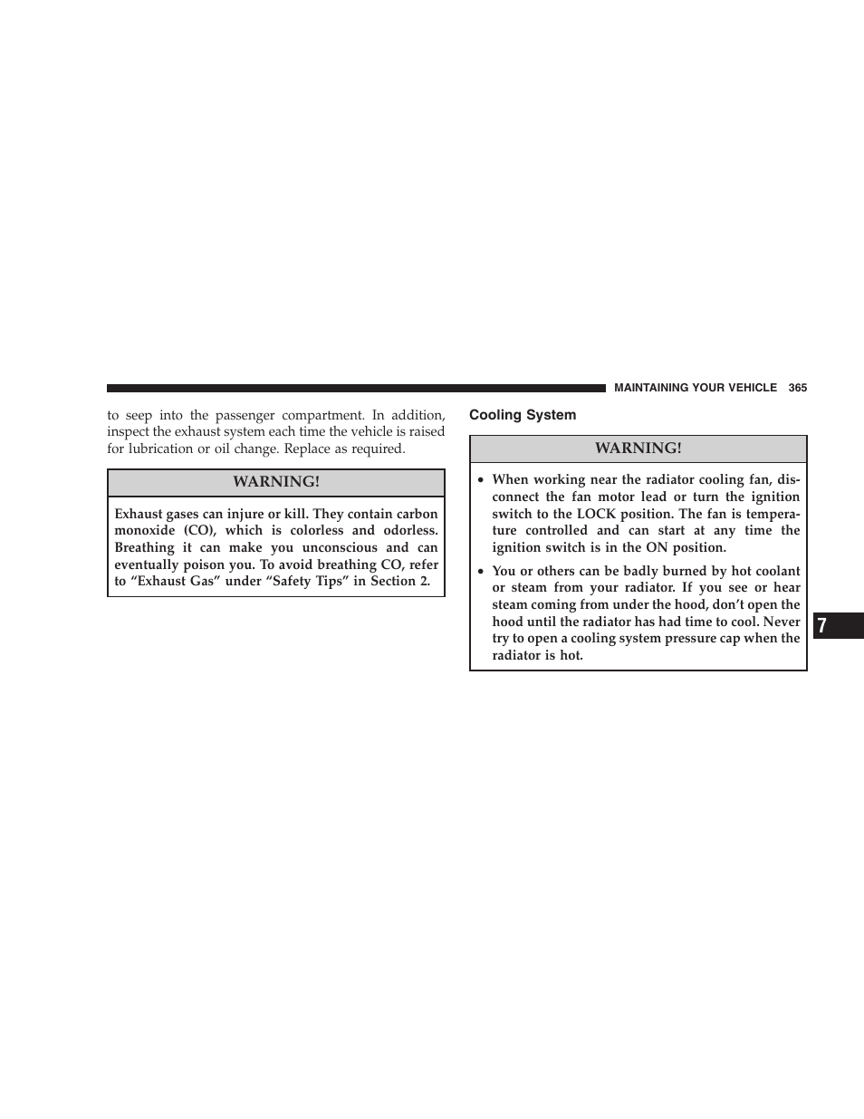 Cooling system, Engine oil filter, Drive belts — check condition and tension | Dodge 2008 Charger SRT8 User Manual | Page 367 / 442