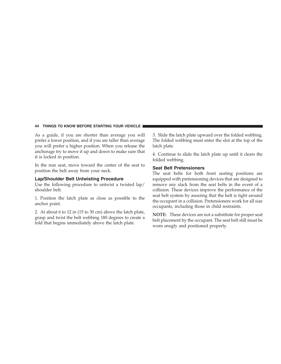 Lap/shoulder belt untwisting procedure, Seat belt pretensioners | Dodge 2008 Charger SRT8 User Manual | Page 46 / 442