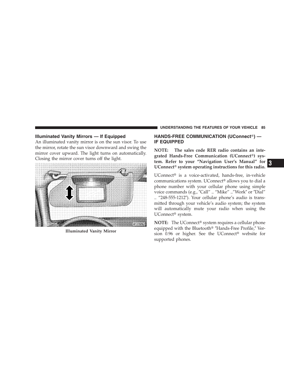 Illuminated vanity mirrors - if equipped, Hands-free communication (uconnect) - if equipped, Exterior mirrors folding feature | If equipped, Driver’s-side outside mirror auto dimmer, Power remote control mirrors | Dodge 2008 Charger SRT8 User Manual | Page 87 / 442