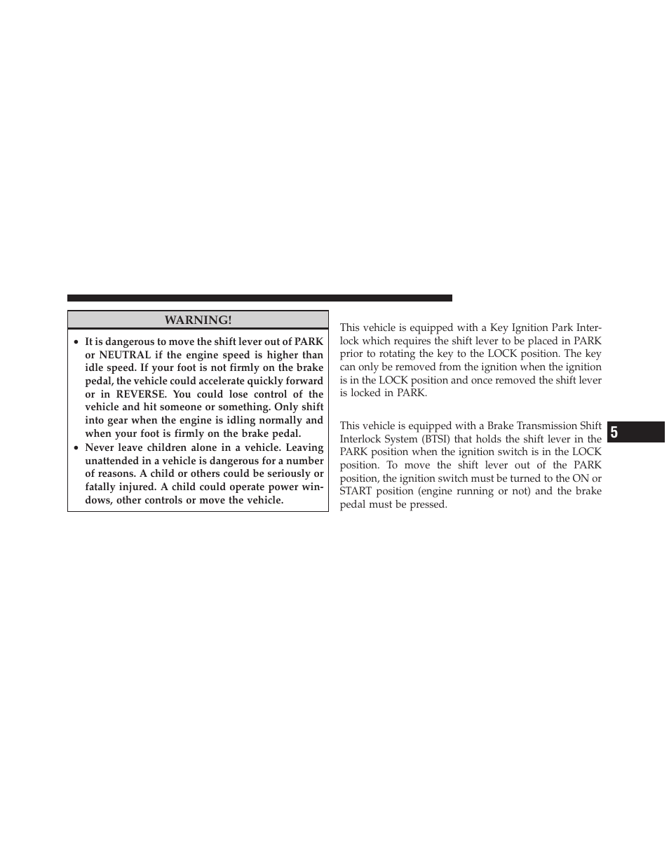 Key ignition park interlock, Brake/transmission interlock system | Dodge 2010 Nitro User Manual | Page 298 / 498