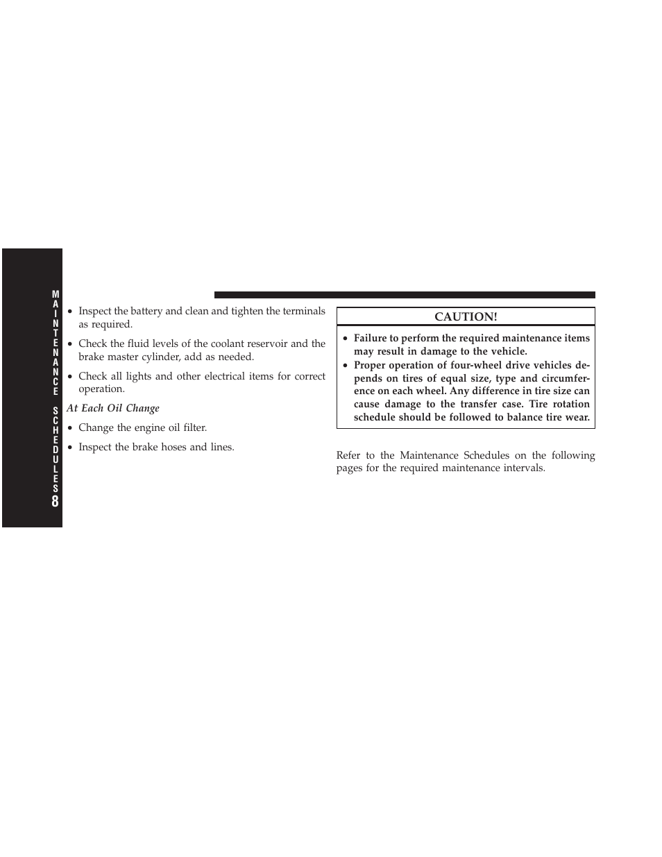 Required maintenance intervals | Dodge 2010 Nitro User Manual | Page 453 / 498
