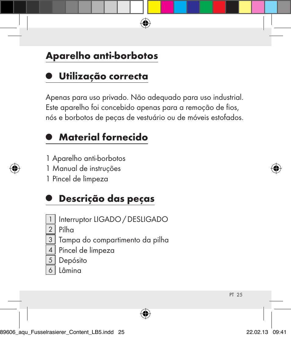 Aparelho anti-borbotos, Utilização correcta, Material fornecido | Descrição das peças | Aquapur H5773 Lint Remover User Manual | Page 25 / 50