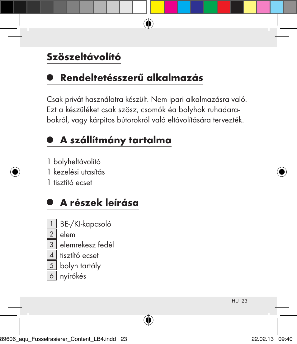 Szöszeltávolító, Rendeltetésszerű alkalmazás, A szállítmány tartalma | A részek leírása | Aquapur H5773 Lint Remover User Manual | Page 23 / 67