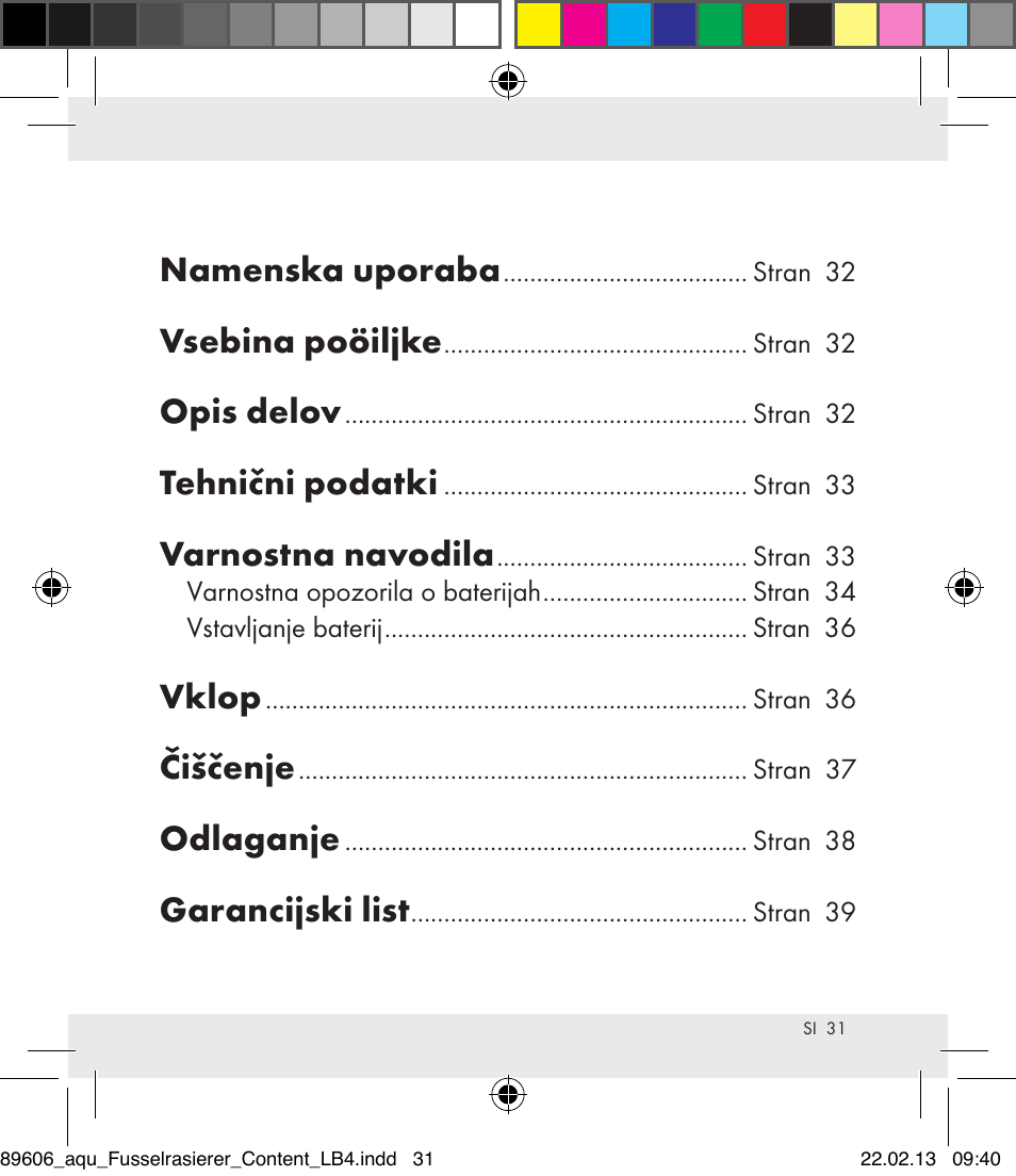 Namenska uporaba, Vsebina poöiljke, Opis delov | Tehnični podatki, Varnostna navodila, Vklop, Čiščenje, Odlaganje, Garancijski list | Aquapur H5773 Lint Remover User Manual | Page 31 / 67