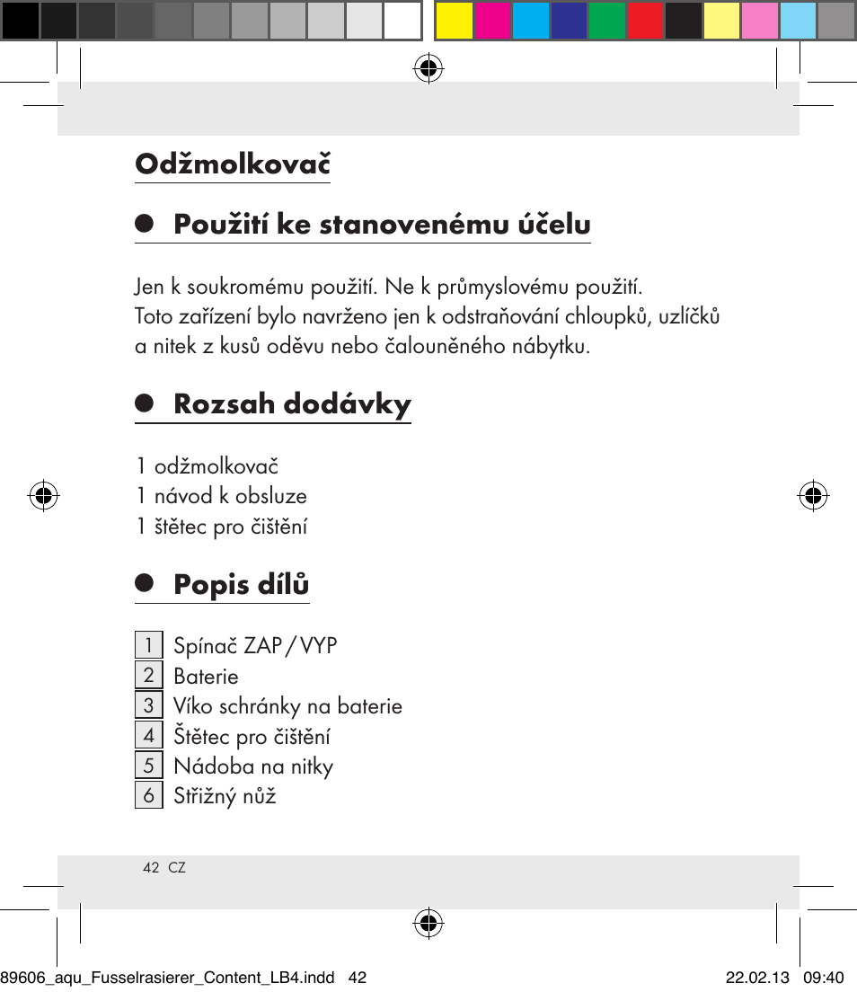 Odžmolkovač, Použití ke stanovenému účelu, Rozsah dodávky | Popis dílů | Aquapur H5773 Lint Remover User Manual | Page 42 / 67