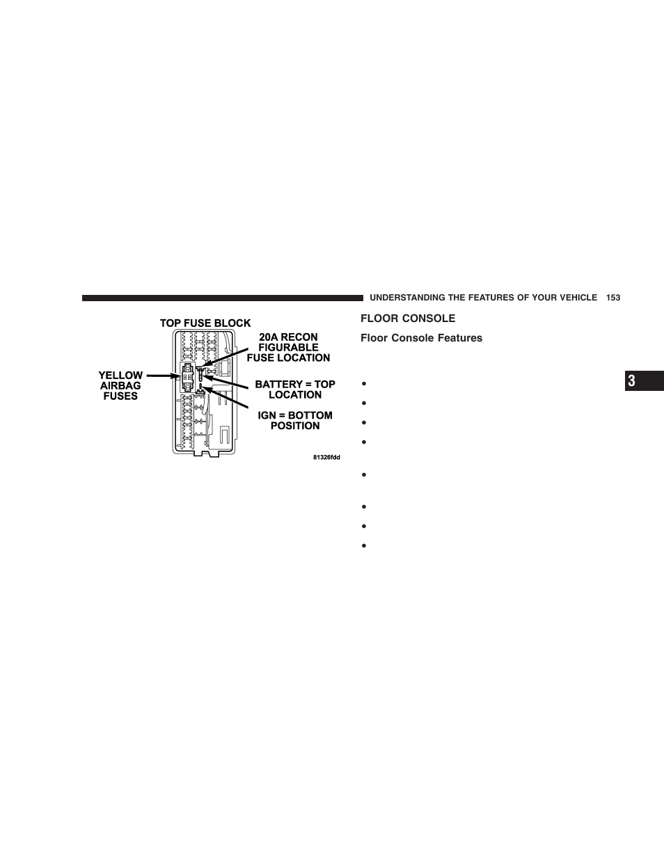 Floor console, Floor console features | Dodge 2005 Durango User Manual | Page 153 / 416