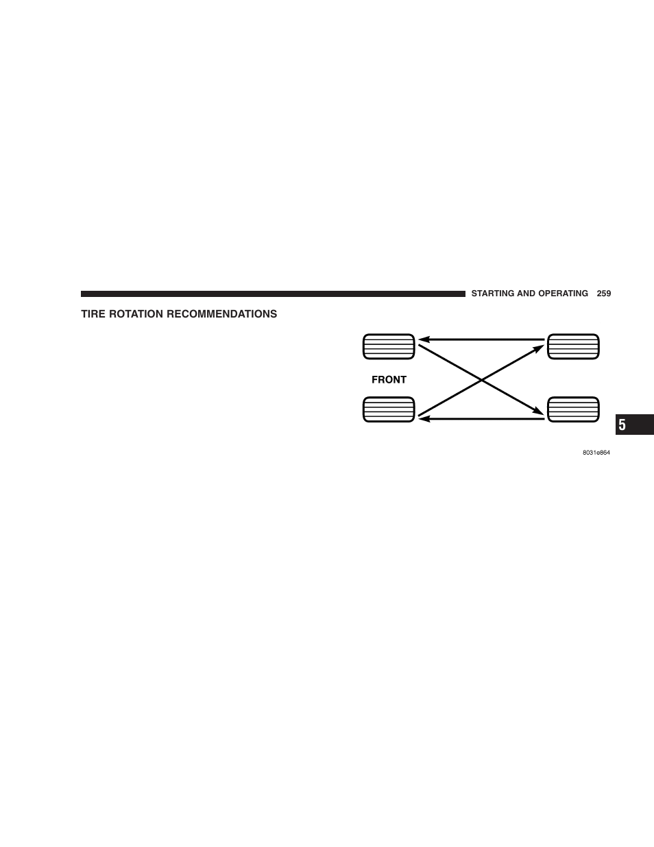 Tire rotation recommendations | Dodge 2005 Durango User Manual | Page 259 / 416