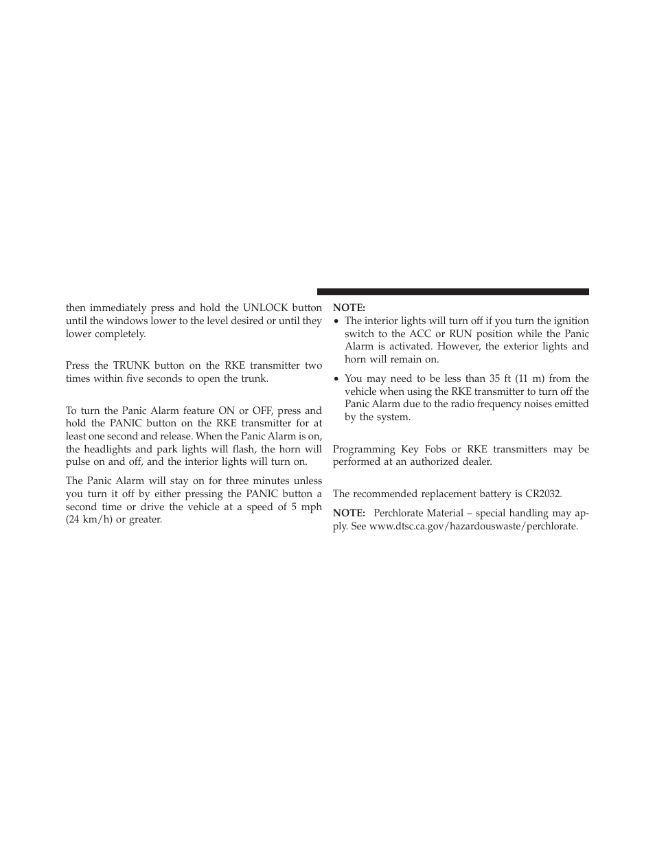 To open the trunk, Using the panic alarm, Programming additional transmitters | Transmitter battery replacement | Dodge 2010 Challenger SRT8 User Manual | Page 25 / 436