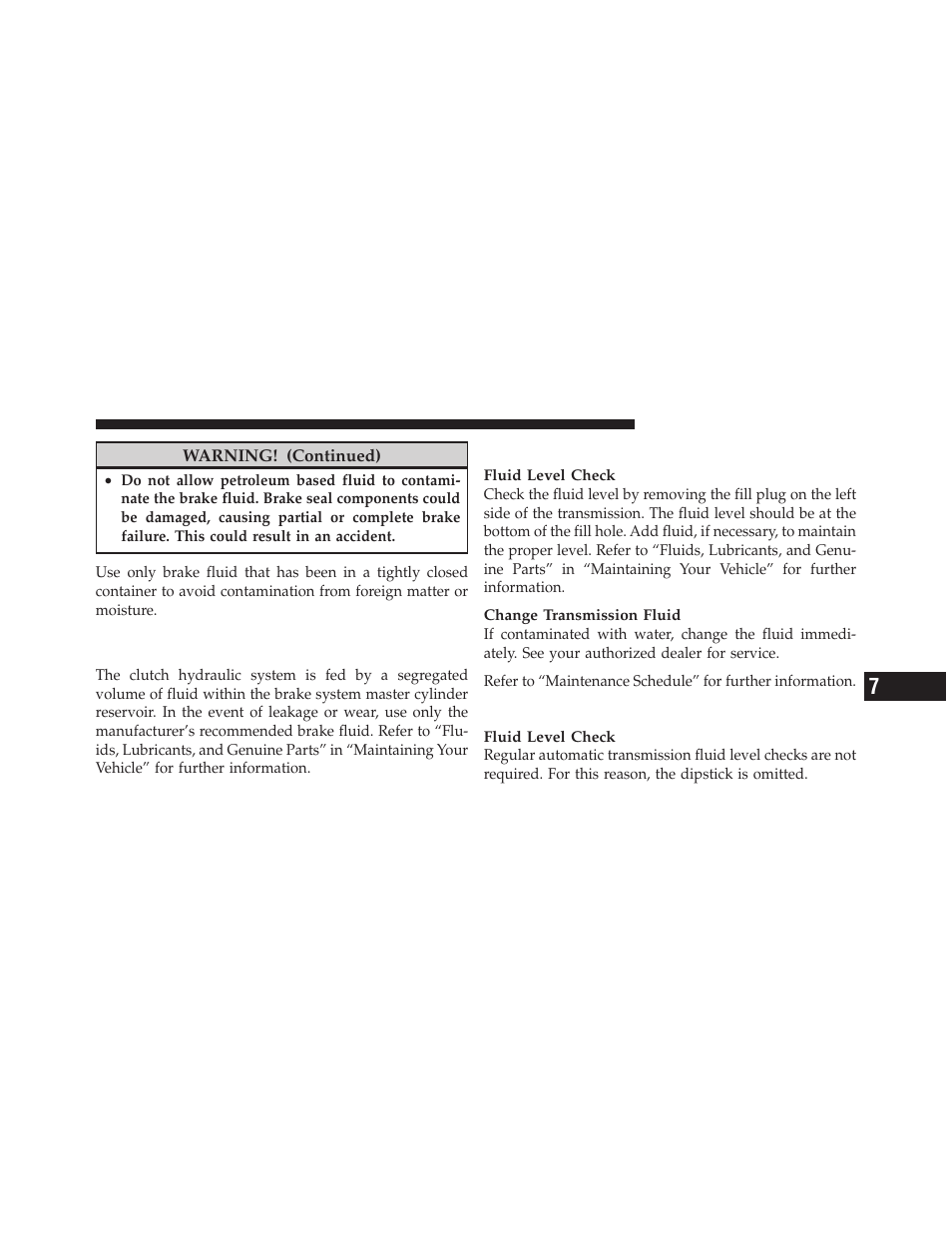 Manual transmission – if equipped, Automatic transmission – if equipped, Clutch hydraulic system | Manual transmission) – if equipped | Dodge 2010 Challenger SRT8 User Manual | Page 362 / 436