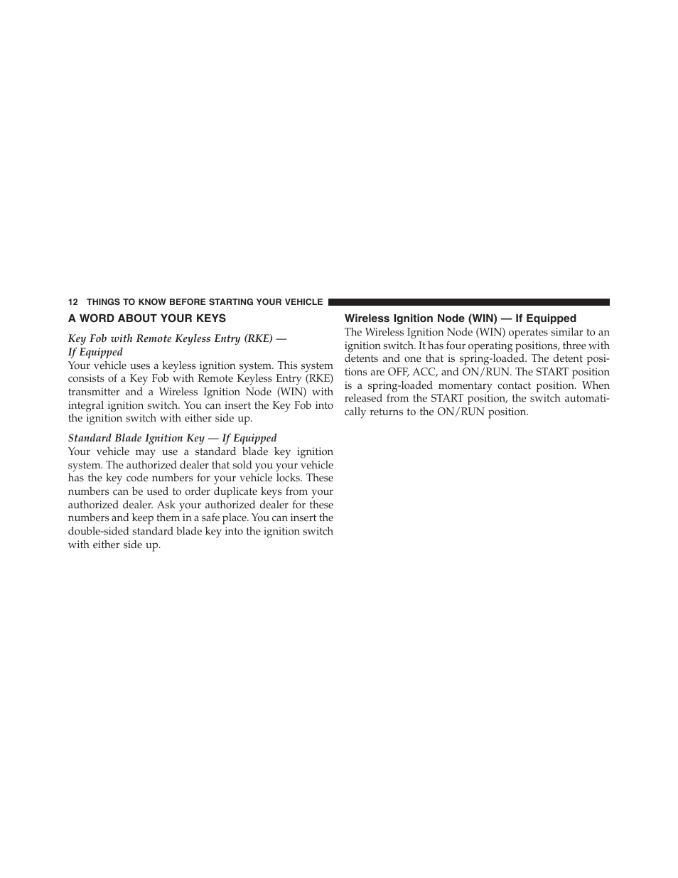 A word about your keys, Wireless ignition node (win) — if equipped, Wireless ignition node (win) | If equipped | Dodge 2011 Ram Truck Chassis Cab User Manual | Page 13 / 472