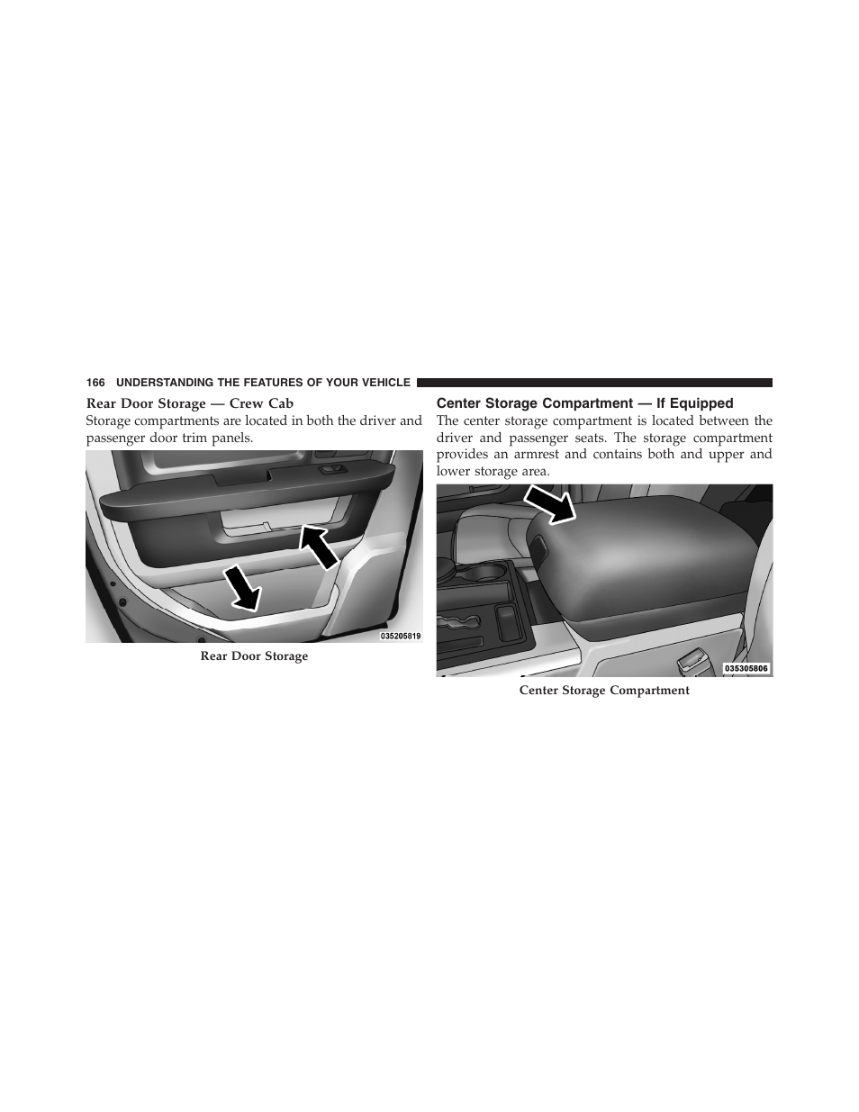 Center storage compartment — if equipped, Center storage compartment, If equipped | Dodge 2011 Ram Truck Chassis Cab User Manual | Page 167 / 472