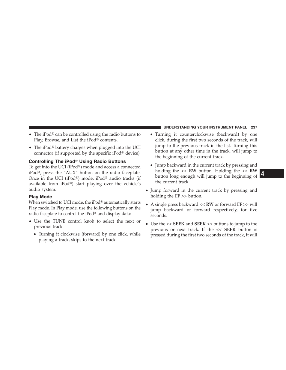 Controlling the ipodĥ using radio buttons, Play mode, Controlling the ipod௡ using radio buttons | Dodge 2011 Ram Truck Chassis Cab User Manual | Page 238 / 472