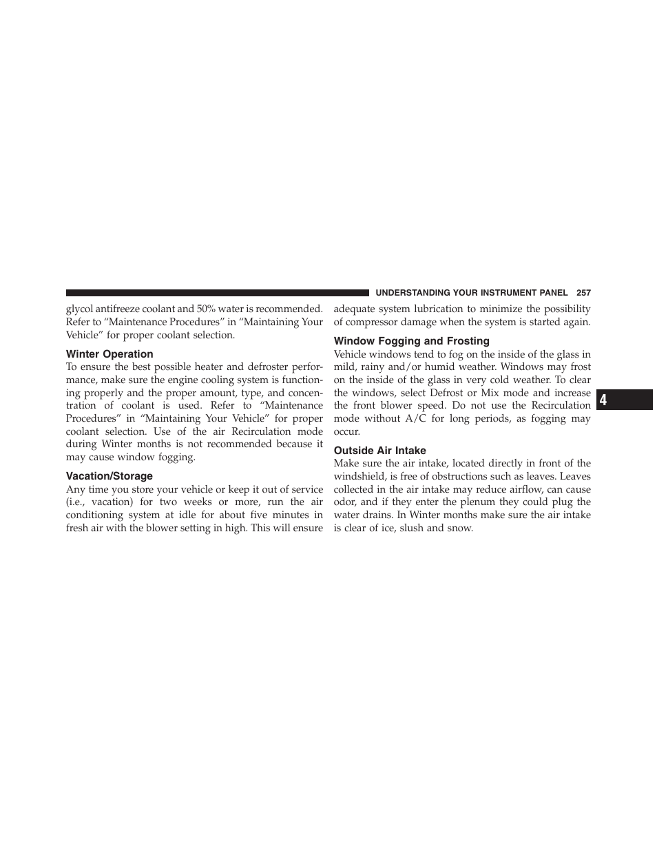 Winter operation, Vacation/storage, Window fogging and frosting | Outside air intake | Dodge 2011 Ram Truck Chassis Cab User Manual | Page 258 / 472