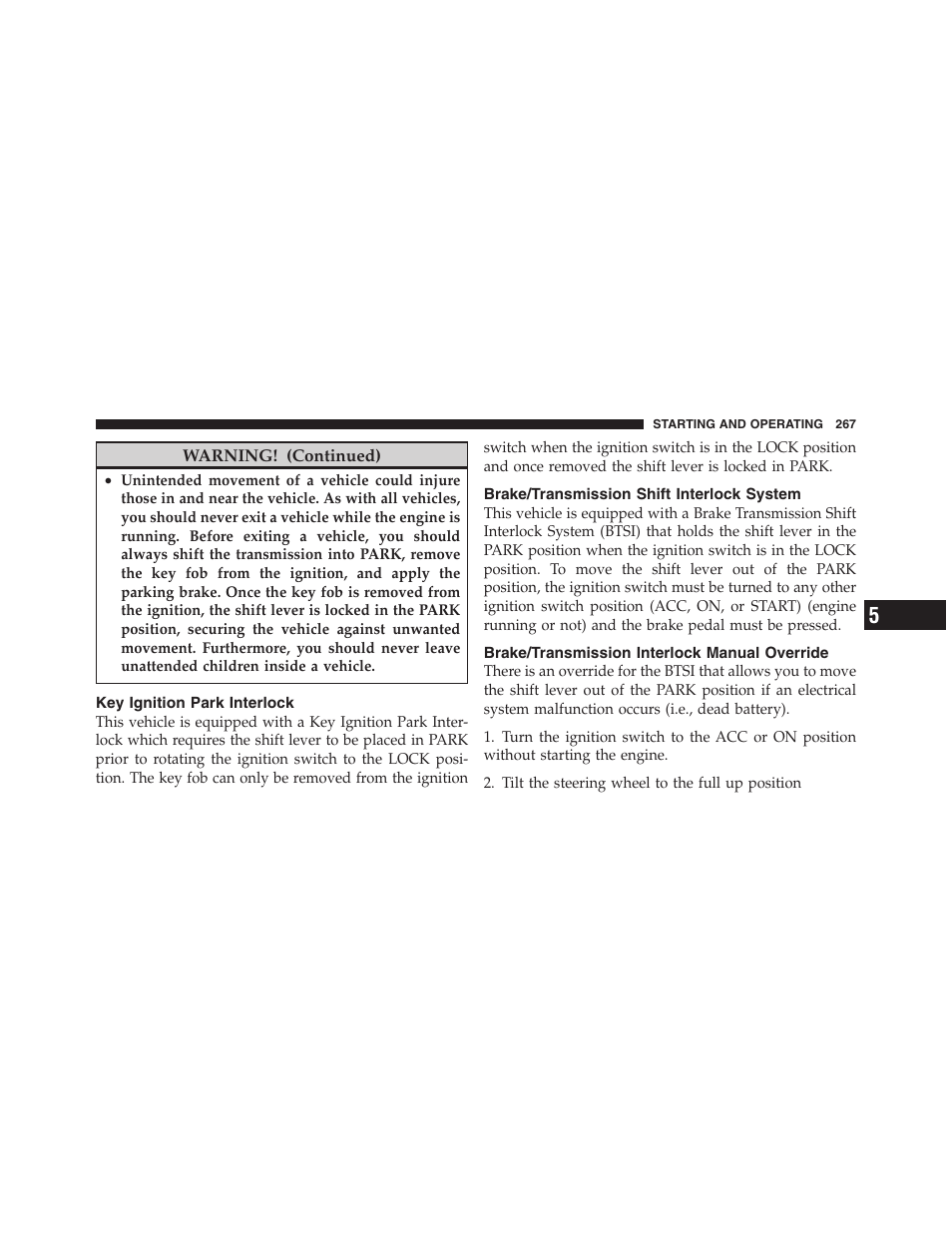 Key ignition park interlock, Brake/transmission shift interlock system, Brake/transmission interlock manual override | Brake/transmission interlock manual, Override | Dodge 2011 Ram Truck Chassis Cab User Manual | Page 268 / 472