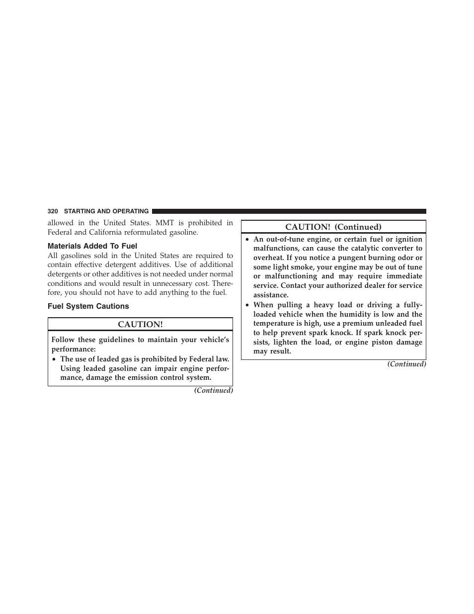 Materials added to fuel, Fuel system cautions | Dodge 2011 Ram Truck Chassis Cab User Manual | Page 321 / 472