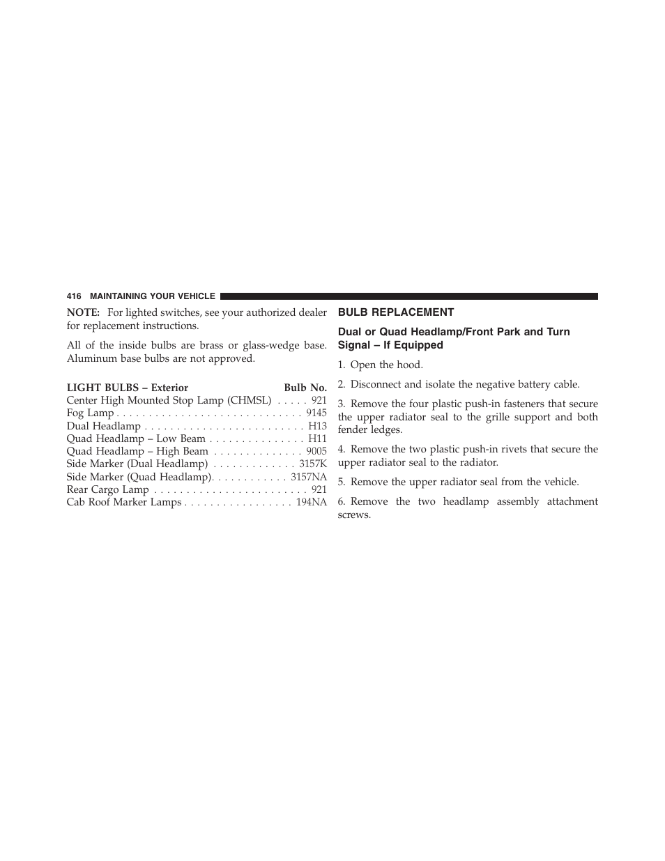 Bulb replacement, Dual or quad headlamp/front park and, Turn signal – if equipped | Dodge 2011 Ram Truck Chassis Cab User Manual | Page 417 / 472