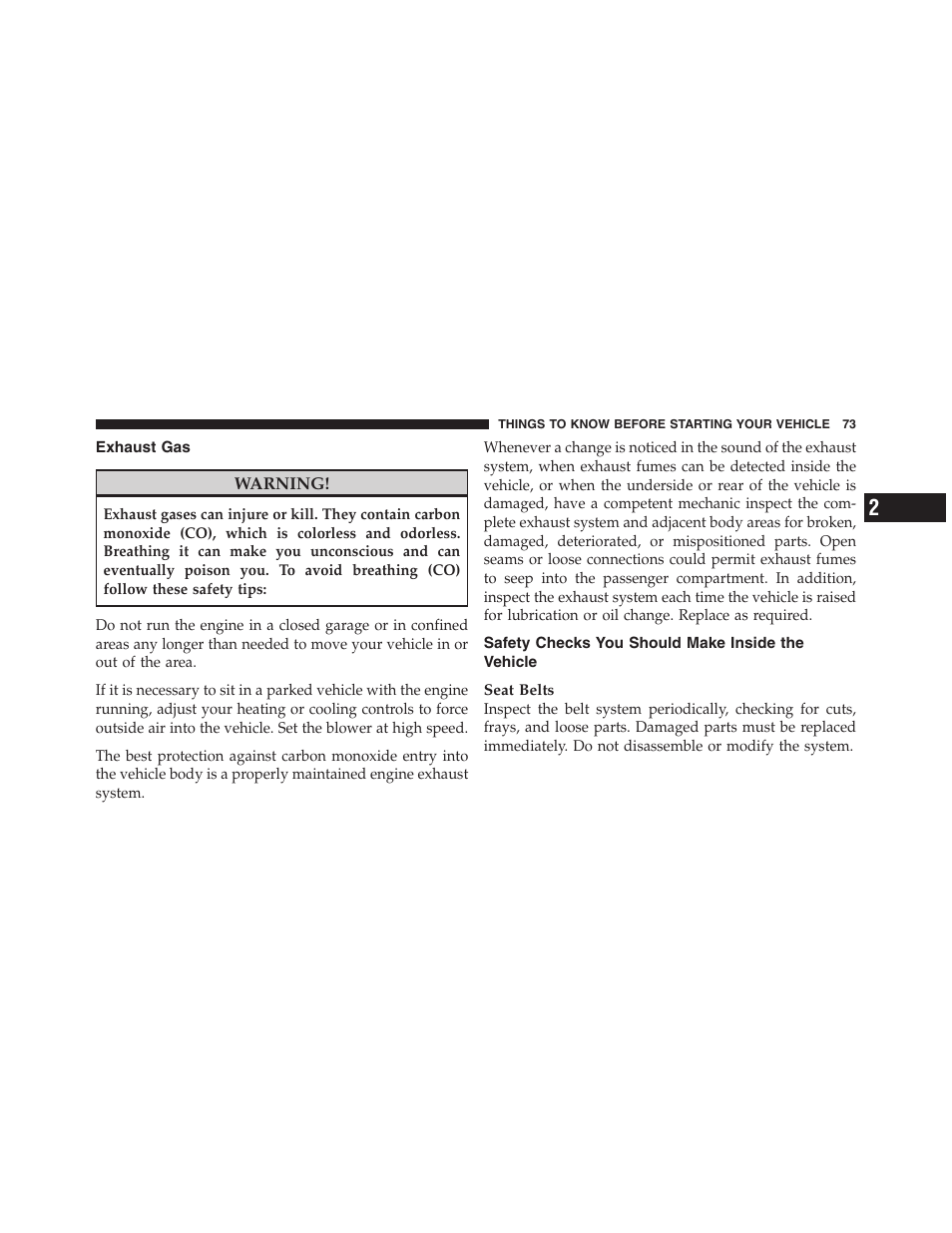 Exhaust gas, Safety checks you should make inside the vehicle, Safety checks you should make inside the | Vehicle | Dodge 2011 Ram Truck Chassis Cab User Manual | Page 74 / 472