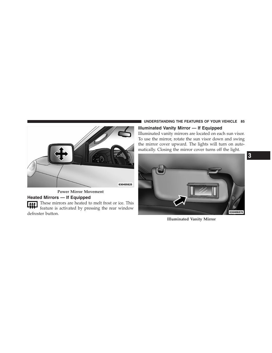 Heated mirrors — if equipped, Illuminated vanity mirror — if equipped | Dodge 2011 Ram Truck Chassis Cab User Manual | Page 86 / 472