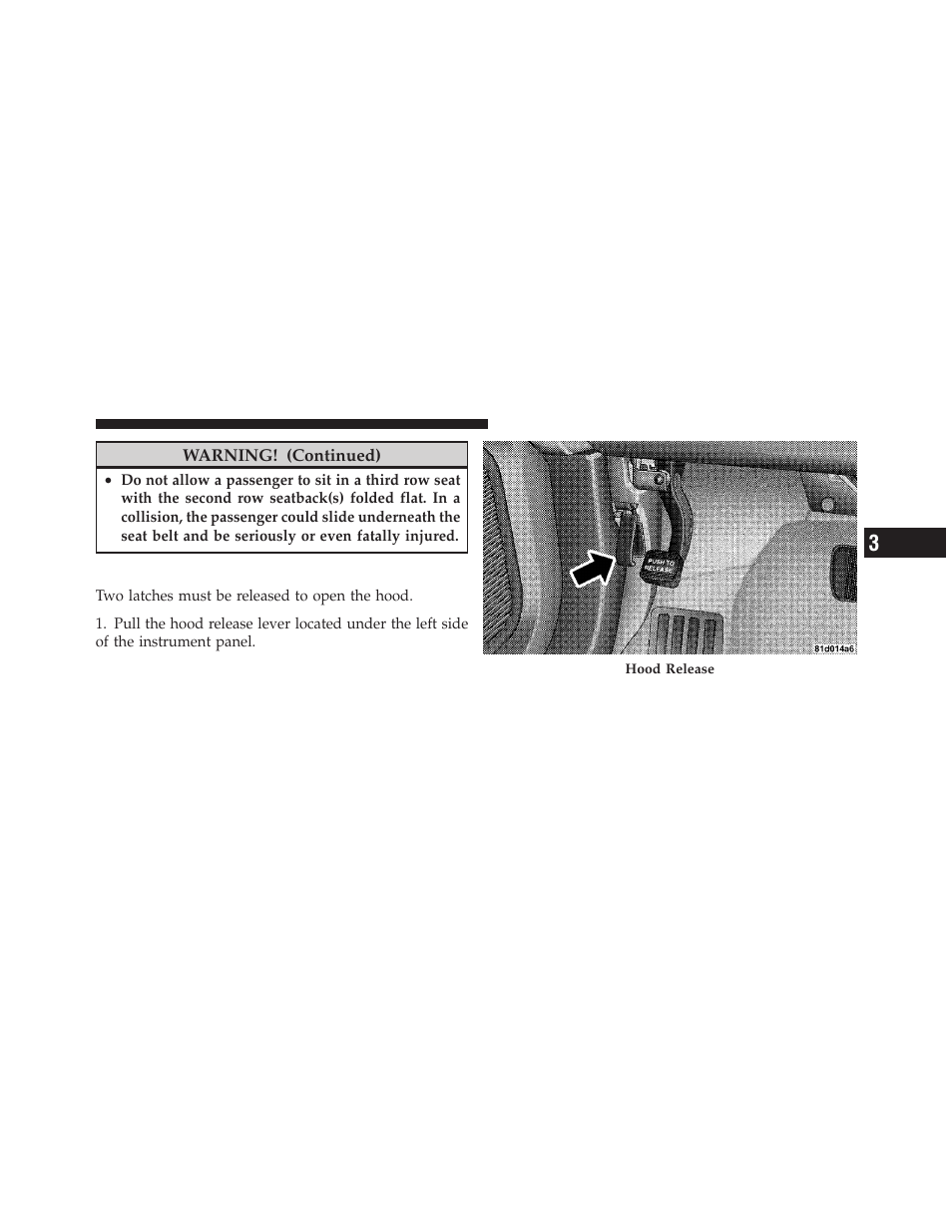 To open and close the hood | Dodge 2010 Journey User Manual | Page 120 / 512