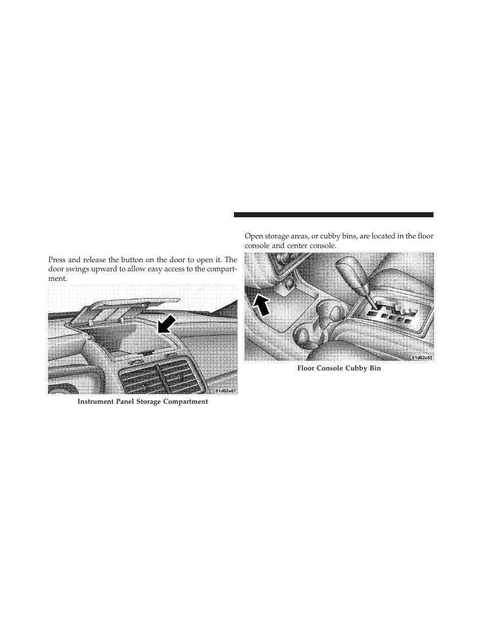 Storage, Instrument panel storage compartment — if equipped, Console storage | Instrument panel storage compartment, If equipped | Dodge 2010 Journey User Manual | Page 159 / 512