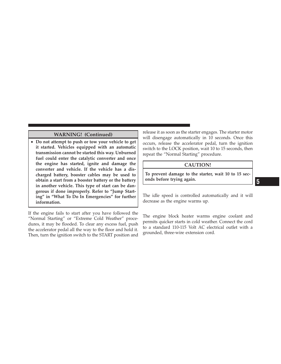 After starting, Engine block heater — if equipped | Dodge 2010 Journey User Manual | Page 298 / 512