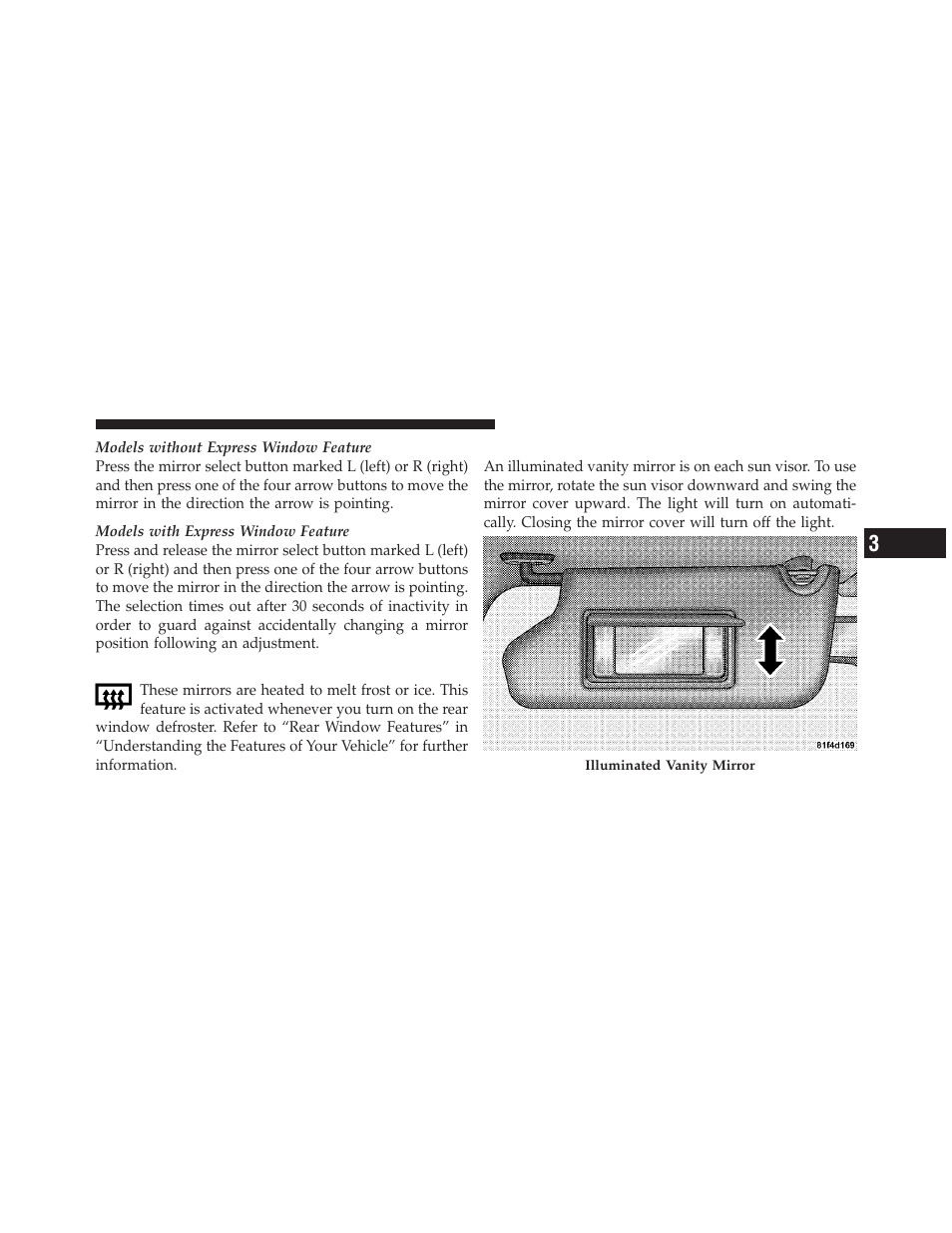 Heated mirrors — if equipped, Illuminated vanity mirrors — if equipped | Dodge 2010 Journey User Manual | Page 98 / 512