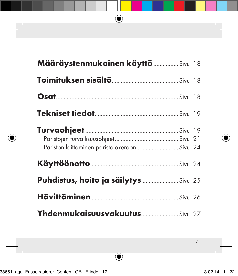 Määräystenmukainen käyttö, Toimituksen sisältö, Osat | Tekniset tiedot, Turvaohjeet, Käyttöönotto, Puhdistus, hoito ja säilytys, Hävittäminen, Yhdenmukaisuusvakuutus | Aquapur H5773 Lint Remover User Manual | Page 18 / 92
