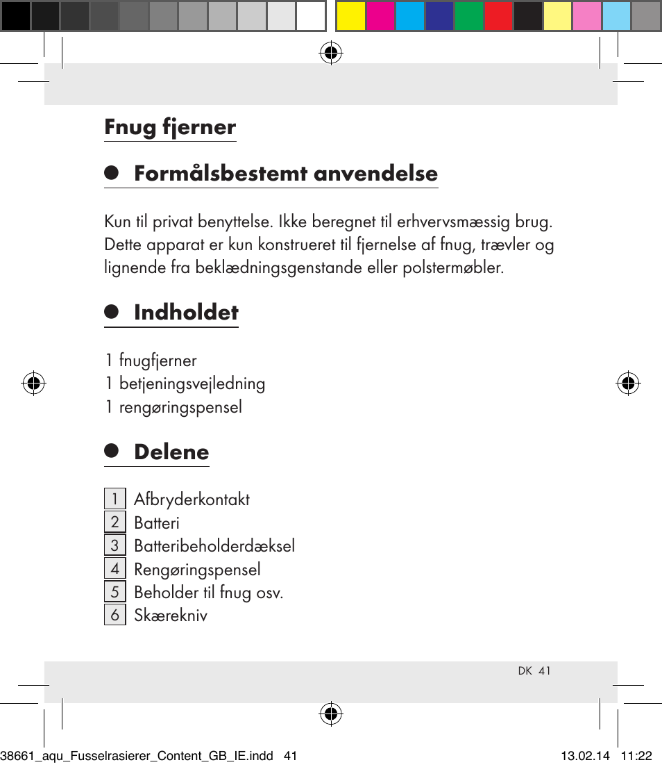 Fnug fjerner, Formålsbestemt anvendelse, Indholdet | Delene | Aquapur H5773 Lint Remover User Manual | Page 42 / 92