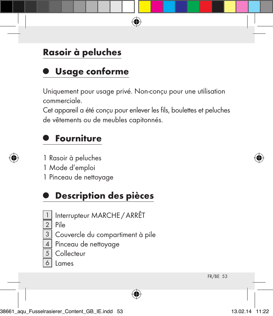 Rasoir à peluches, Usage conforme, Fourniture | Description des pièces | Aquapur H5773 Lint Remover User Manual | Page 54 / 92