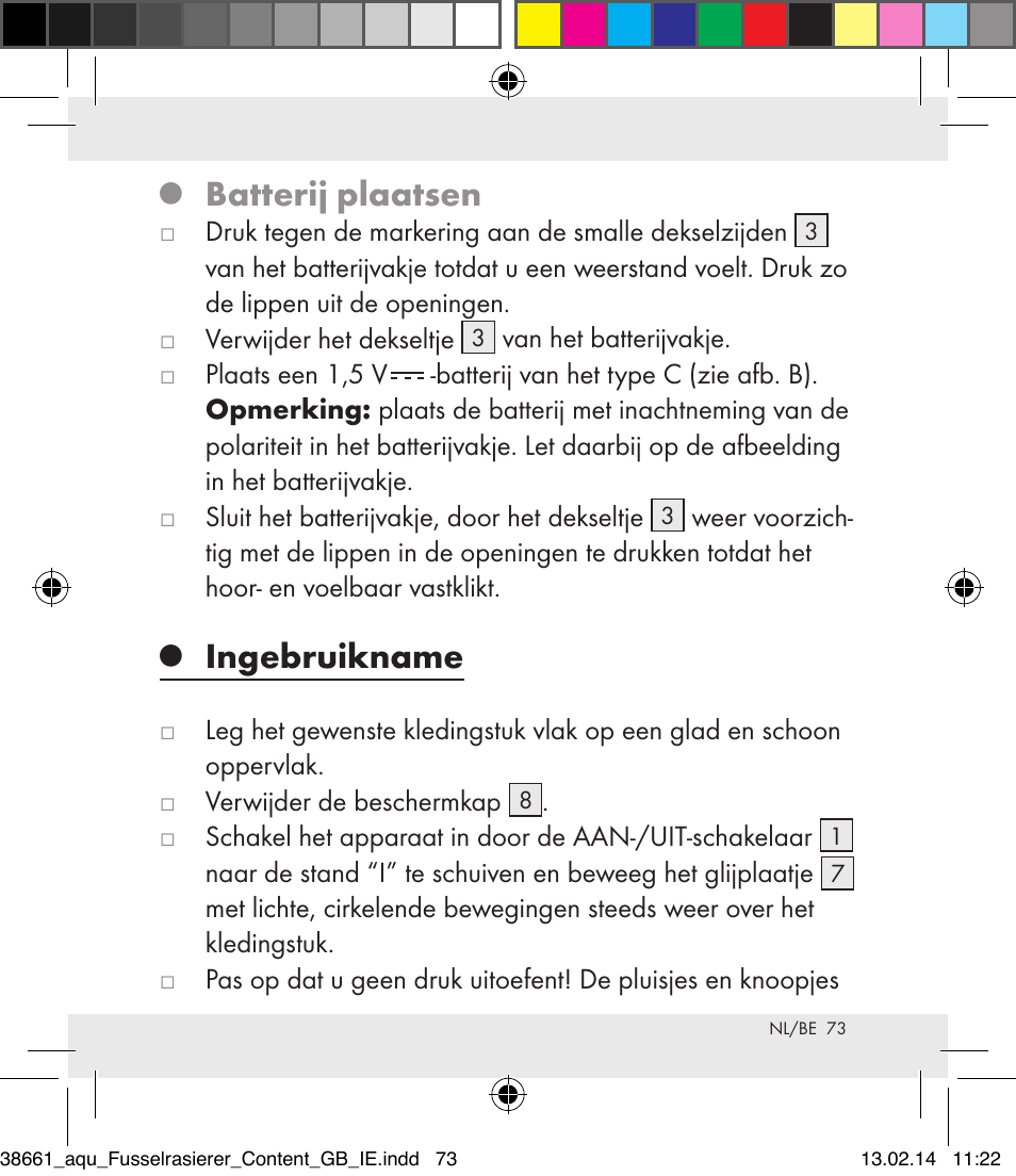 Batterij plaatsen, Ingebruikname | Aquapur H5773 Lint Remover User Manual | Page 74 / 92