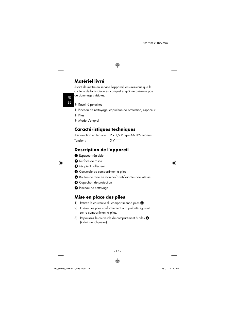 Matériel livré, Caractéristiques techniques, Description de l'appareil | Mise en place des piles | Aquapur AFR 3 A1 Lint Remover User Manual | Page 17 / 43
