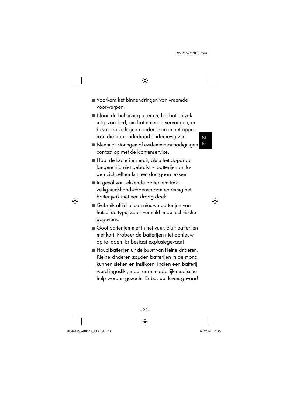 Voorkom het binnendringen van vreemde voorwerpen | Aquapur AFR 3 A1 Lint Remover User Manual | Page 26 / 43
