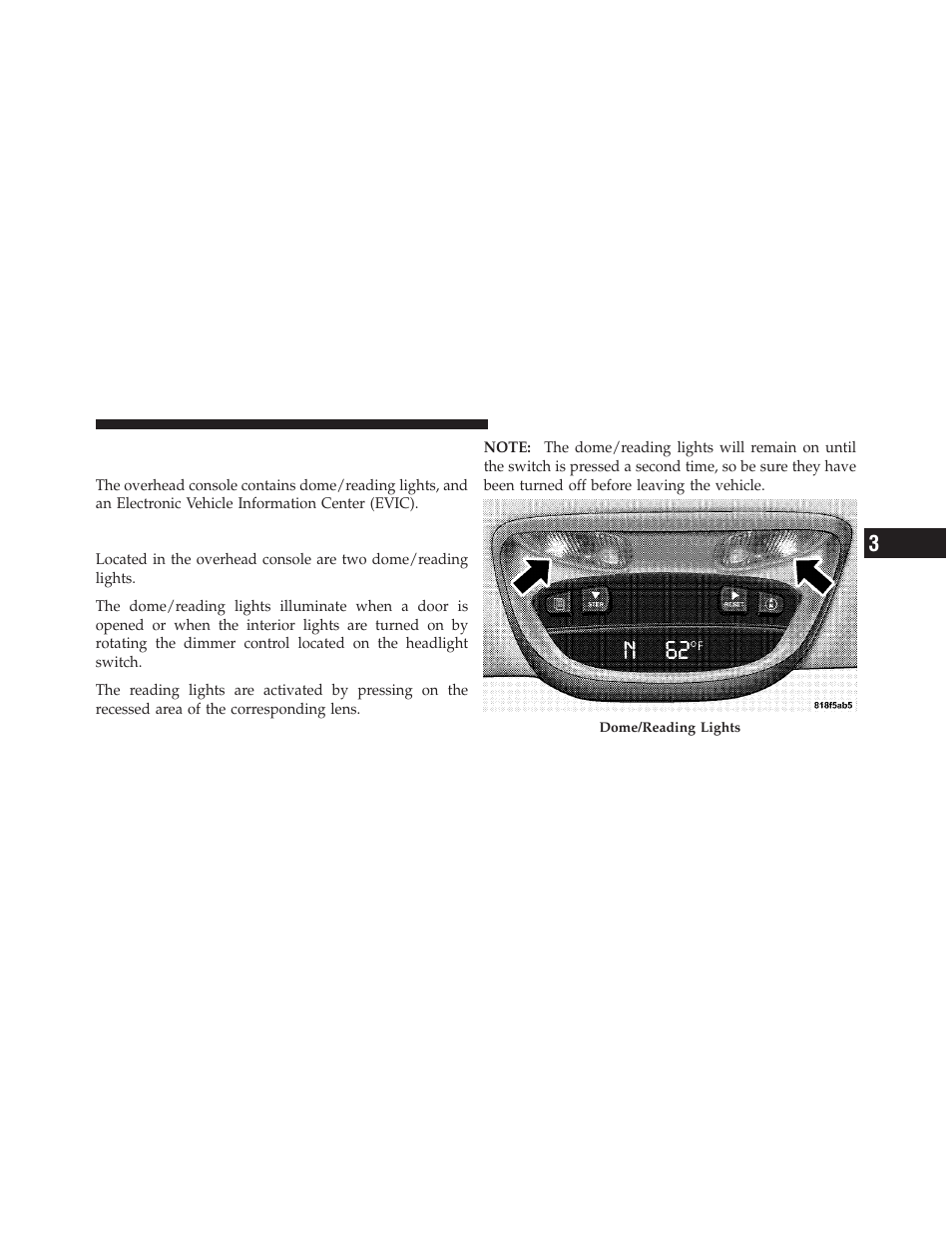 Dome/reading lights, Overhead console with electronic vehicle, Information center (evic) | Dodge 2010 Ram Chassis Cab User Manual | Page 139 / 423