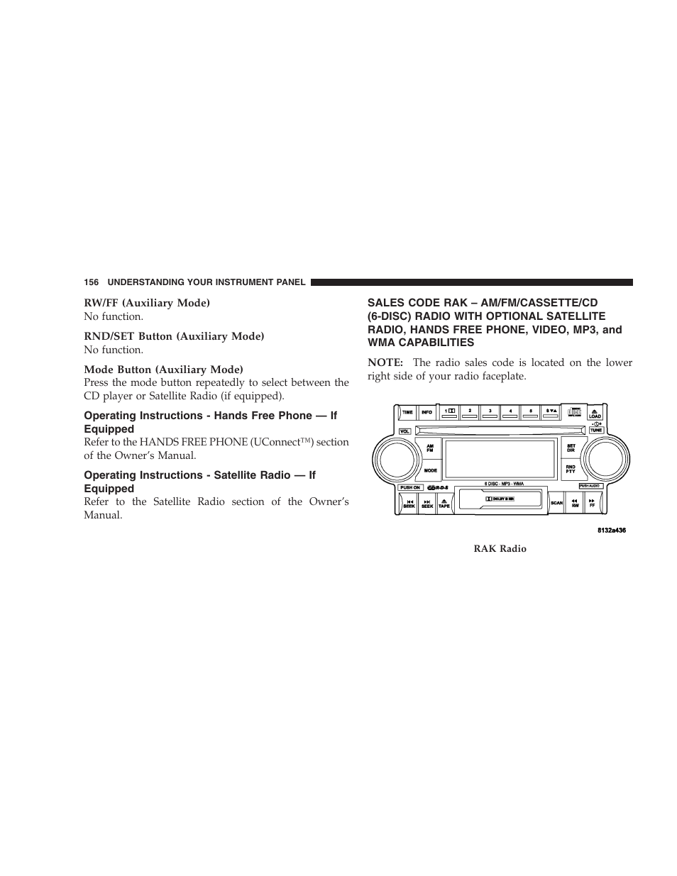 Operating instructions - hands free phone, If equipped, Operating instructions - satellite radio | Sales code rak – am/fm/cassette/cd | Dodge 2006 Charger SRT8 User Manual | Page 156 / 336