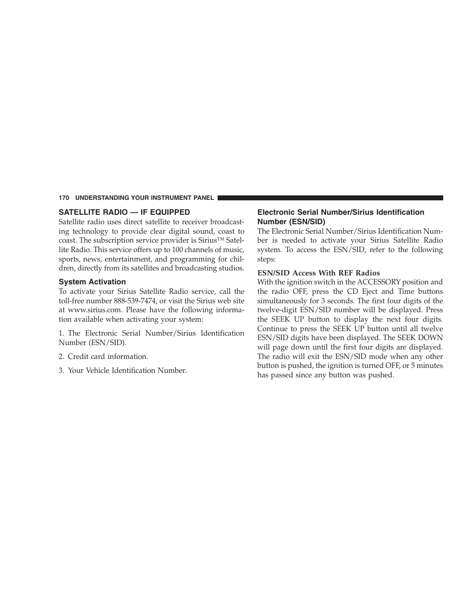 Satellite radio — if equipped, System activation, Electronic serial number/sirius identification | Number (esn/sid) | Dodge 2006 Charger SRT8 User Manual | Page 170 / 336