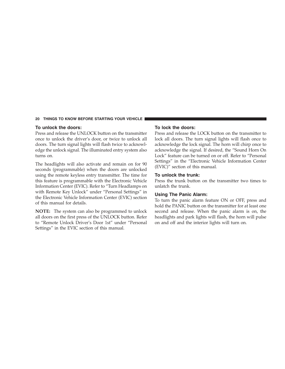 To unlock the doors, To lock the doors, To unlock the trunk | Using the panic alarm | Dodge 2006 Charger SRT8 User Manual | Page 20 / 336