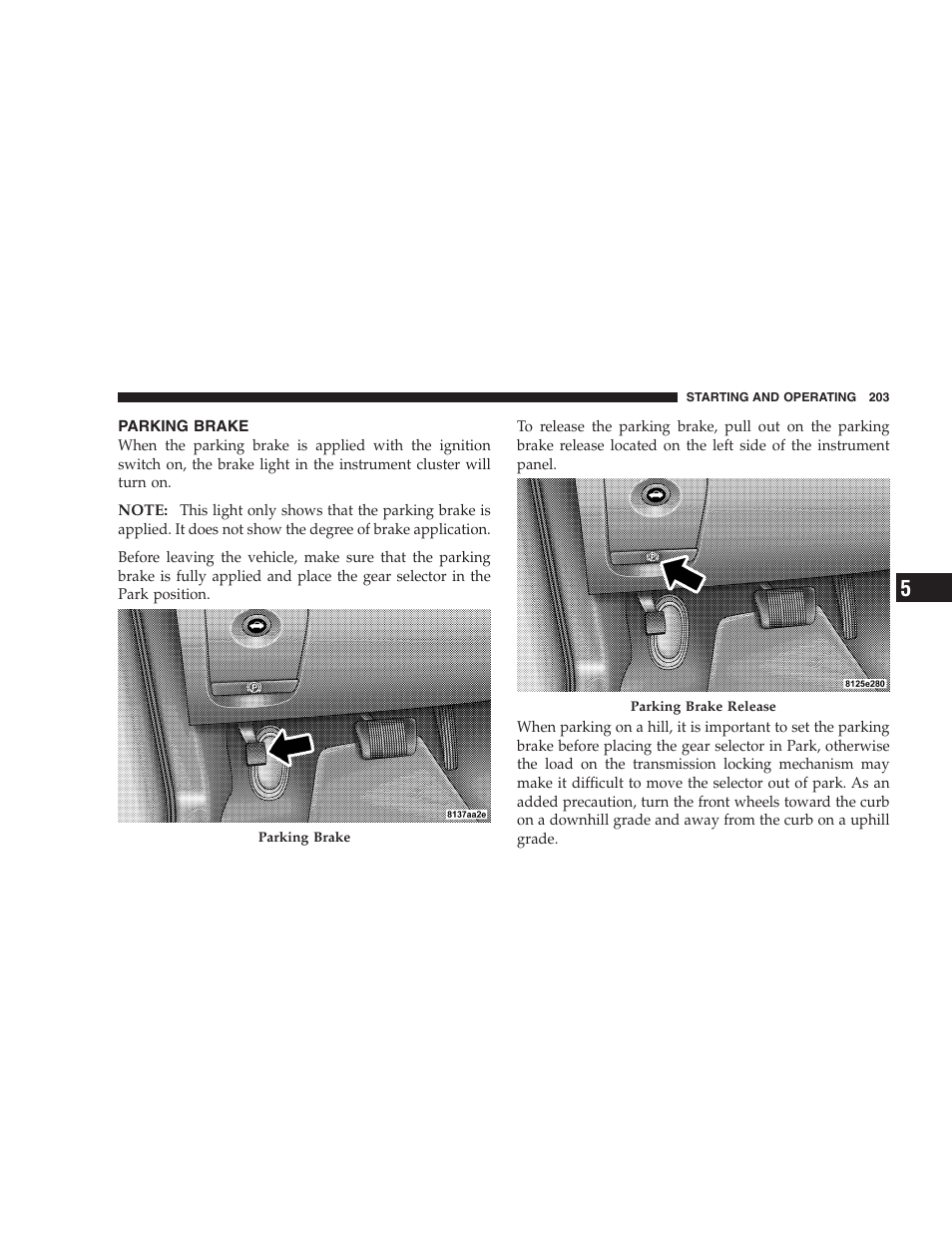 Parking brake | Dodge 2006 Charger SRT8 User Manual | Page 203 / 336