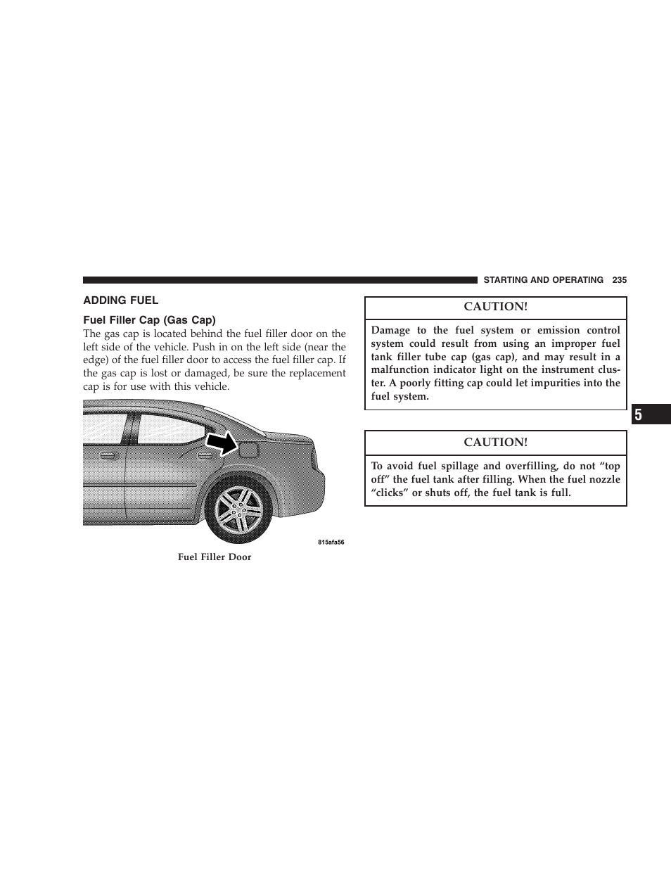 Adding fuel, Fuel filler cap (gas cap) | Dodge 2006 Charger SRT8 User Manual | Page 235 / 336