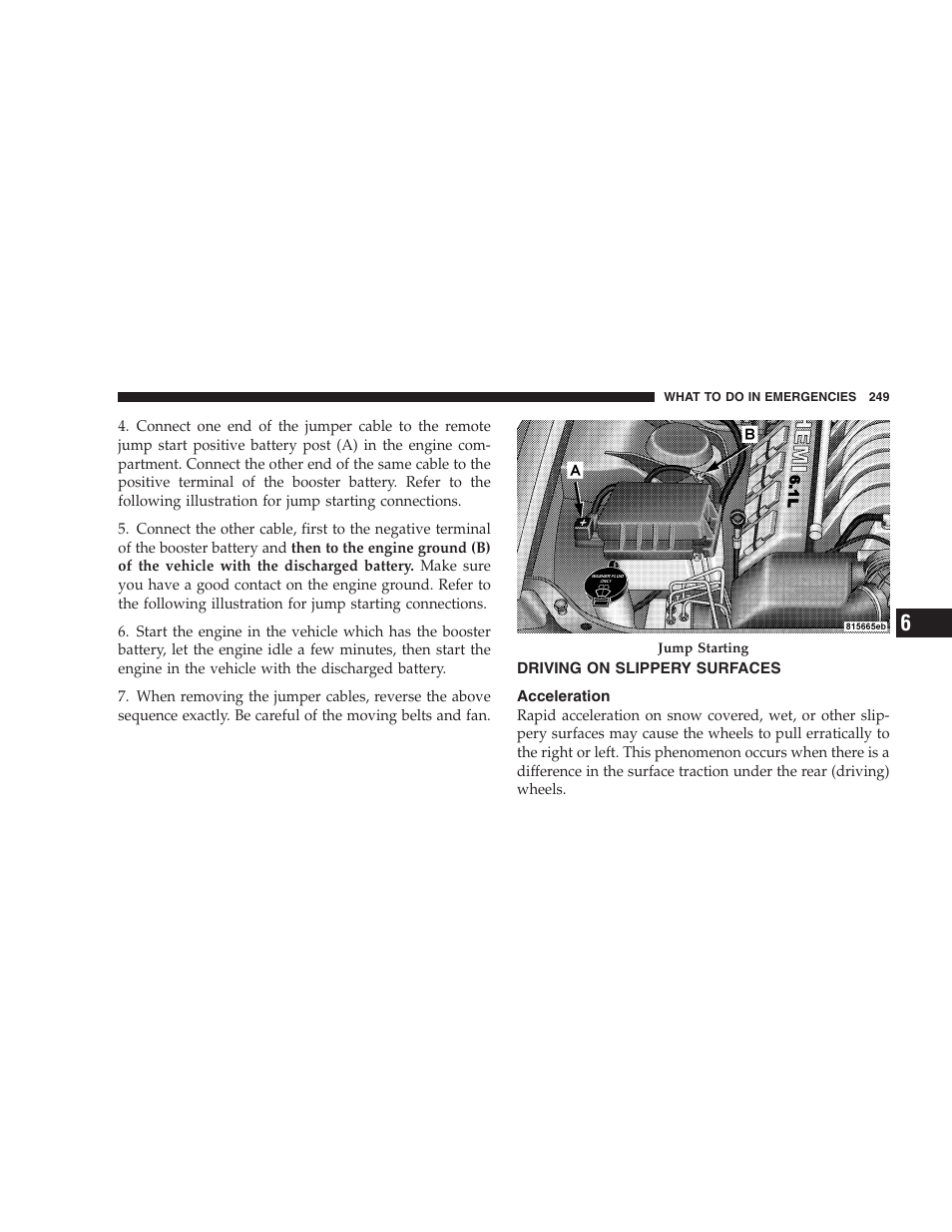 Driving on slippery surfaces, Acceleration | Dodge 2006 Charger SRT8 User Manual | Page 249 / 336