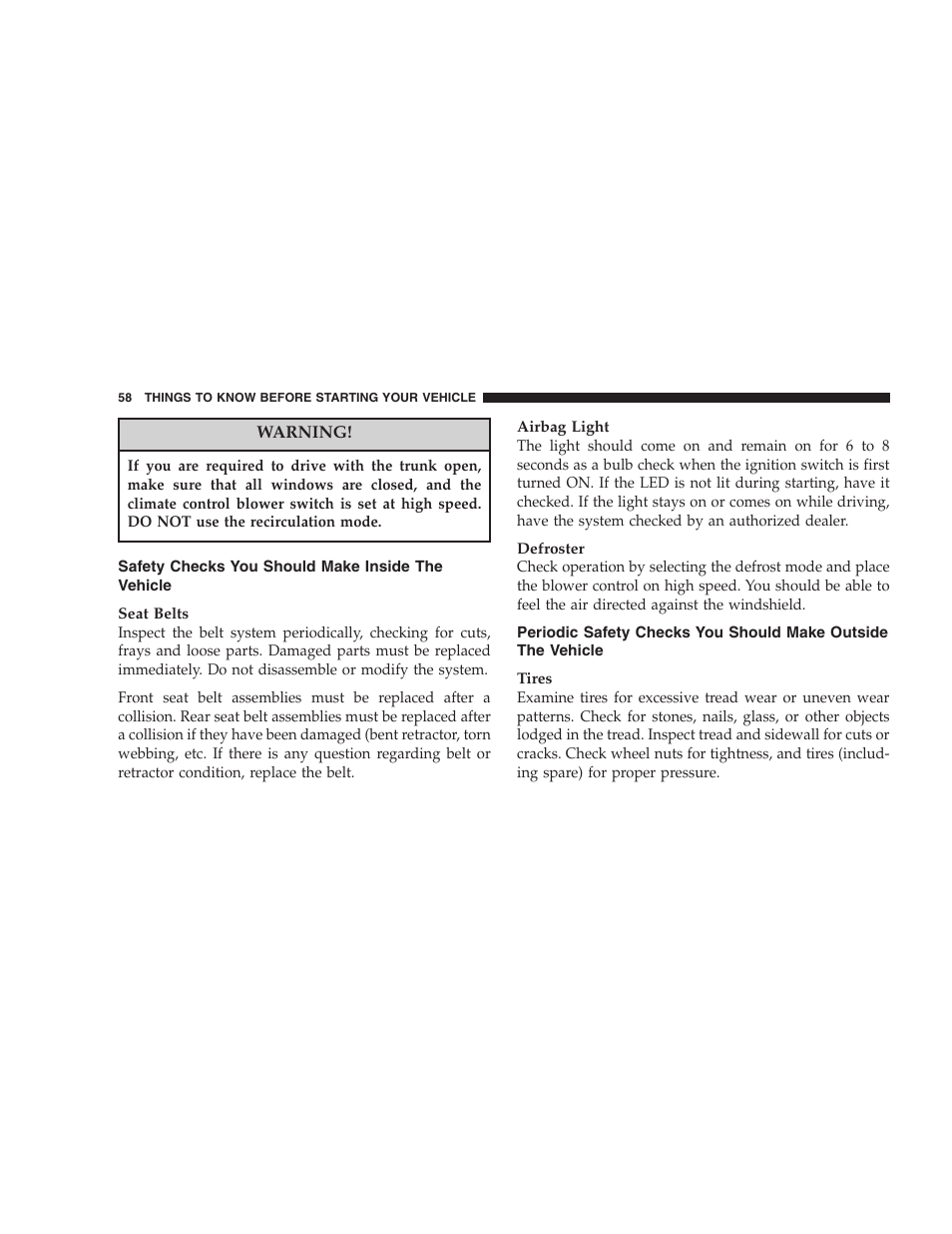 Safety checks you should make inside, The vehicle, Periodic safety checks you should make | Outside the vehicle | Dodge 2006 Charger SRT8 User Manual | Page 58 / 336