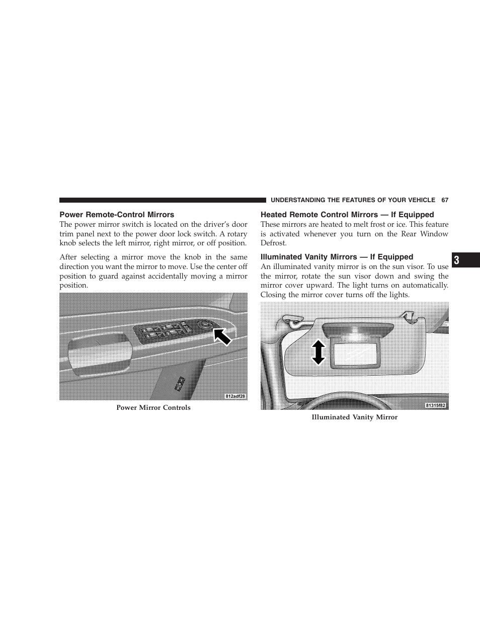 Power remote-control mirrors, Heated remote control mirrors, If equipped | Illuminated vanity mirrors — if equipped | Dodge 2006 Charger SRT8 User Manual | Page 67 / 336