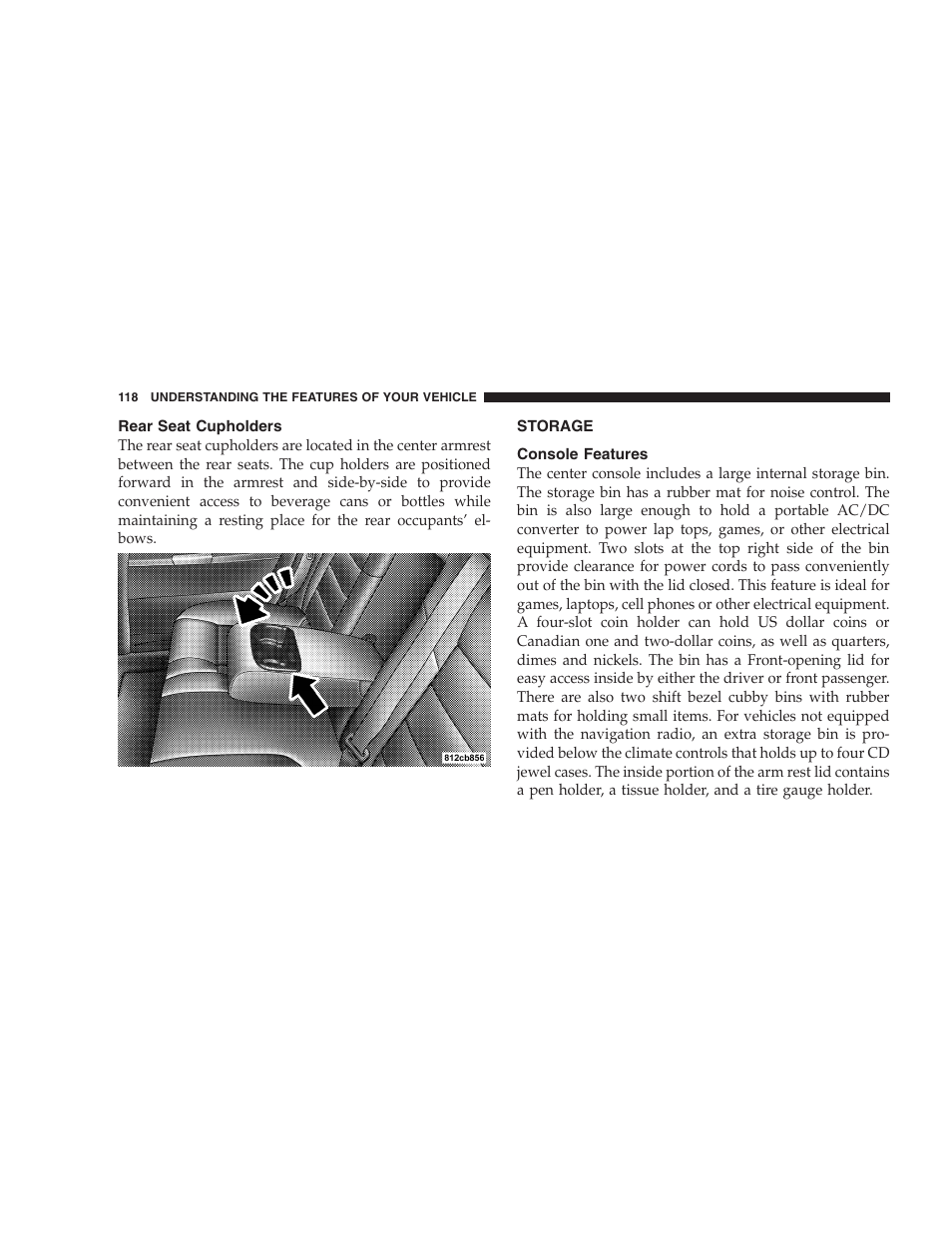 Rear seat cupholders, Storage, Console features | Dodge 2005 LX Magnum User Manual | Page 118 / 368